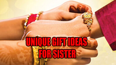 Rakshabandhan Special: These ‘5’ unique gifts will protect your sister