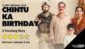 Review of ZEE5 film Chintu Ka Birthday: A Touching Story