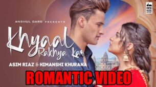 Rumored couple Asim Riaz and Himanshi Khurana’s latest romantic video sets internet on fire