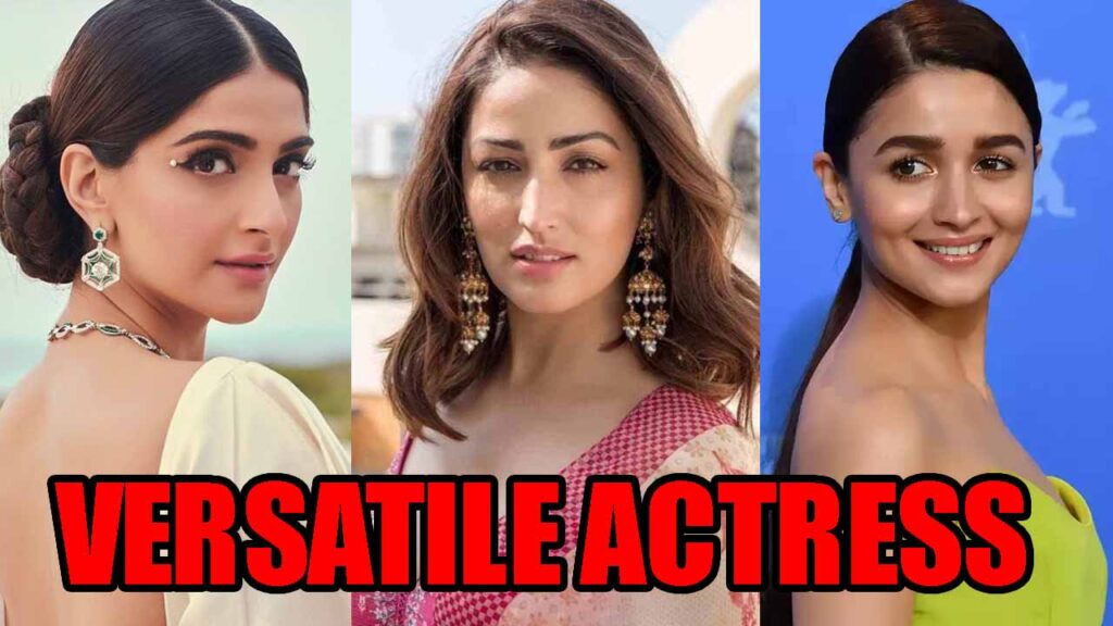 Sonam Kapoor VS Yami Gautam VS Alia Bhatt: Who's the most versatile actress?