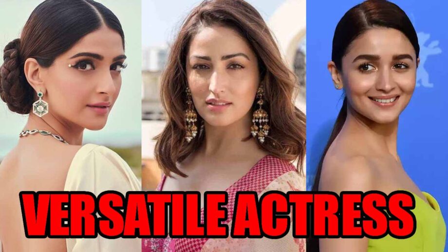 Sonam Kapoor VS Yami Gautam VS Alia Bhatt: Who's the most versatile actress?