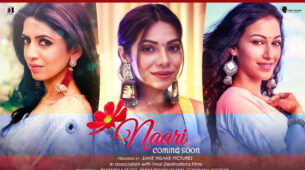 Sunayana Fozdar, Tanvi Thakkar and Parinitaa Seth show the ‘power of a woman’ in new song Naari