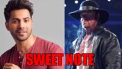 ‘This man the Undertaker has been part of my dreams and nightmares,’ Varun Dhawan pens a note for Undertaker