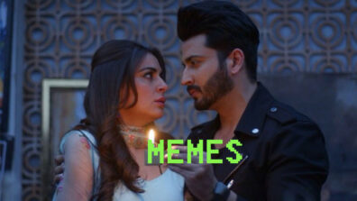 Top 6 Memes On Kundali Bhagya