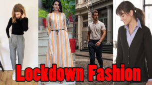 Want To Stay Fashionable During Lockdown? Follow these Style Guidelines