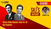 When Dilip Kumar Said No To Raj Kapoor 2