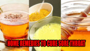 4 Effective Natural Home Remedies To Cure Sore Throat