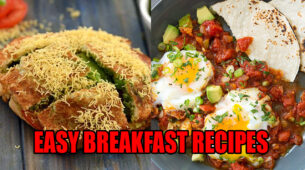 5 Easy and Quick Breakfast Recipes To Enjoy In This Lockdown