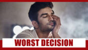 The Worst Decision Of Sushant Singh Rajput’s Life