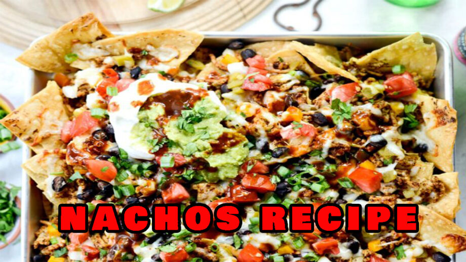 A Lip-Smacking Homemade Nachos Recipe