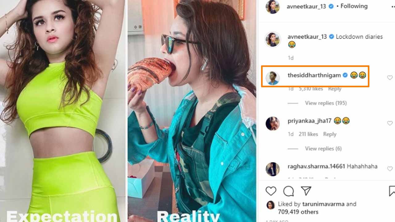 Avneet Kaur reveals expectation and reality from lockdown diaries, Siddharth Nigam posts hilarious comment