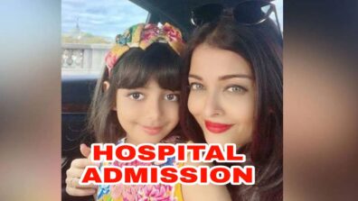 UPDATE: ‘Nothing to worry…just a precautionary measure’ – Hospital authorities after Covid-19 positive Aishwarya Rai Bachchan’s hospital admission