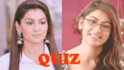 Fan Quiz: Are You A True Kumkum Bhagya’s Sriti Jha Fan? Prove It
