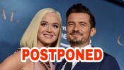 Katy Perry & Orlando Bloom’s wedding postponed, find out why