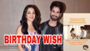 Kiara Advani Birthday: Kabir Singh co-star Shahid Kapoor has a special wish, says ‘Tujhe kabhi koi touch na kare…’