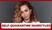 Learn These Miley Cyrus’s Hairstyles During Self-Quarantine