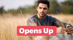 Parth Samthaan aka Anurag of Kasautii Zindagii Kay opens up on being Covid 19 positive: Read statement