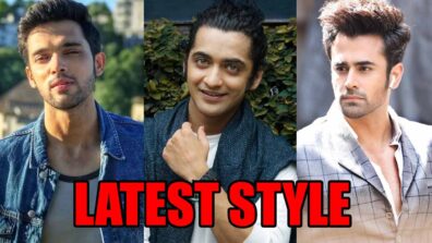 Parth Samthaan, Sumedh Mudgalkar, Pearl V Puri’s latest style is what you need to follow