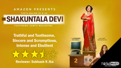 Review of Amazon Prime’s Shakuntala Devi: Truthful and Toothsome, Sincere and Scrumptious, Intense and Ebullient
