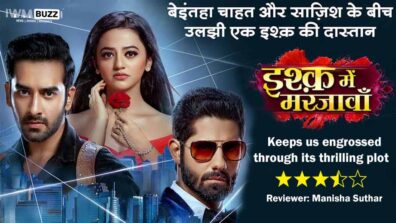 Review of Colors’ Ishq Mein Marjawan 2: Keeps engrossed through its thrilling plot