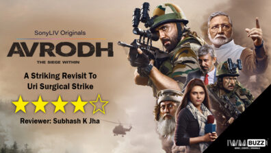 Review of SonyLIV’s Avrodh: A Striking Revisit To Uri Surgical Strike