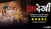 Review of SonyLIV's Undekhi: Relentlessly Gripping Treatise On Power And Exploitation
