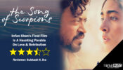 Review of The Song Of Scorpions: Irrfan Khan’s Final Film Is A Haunting Parable On Love & Retribution