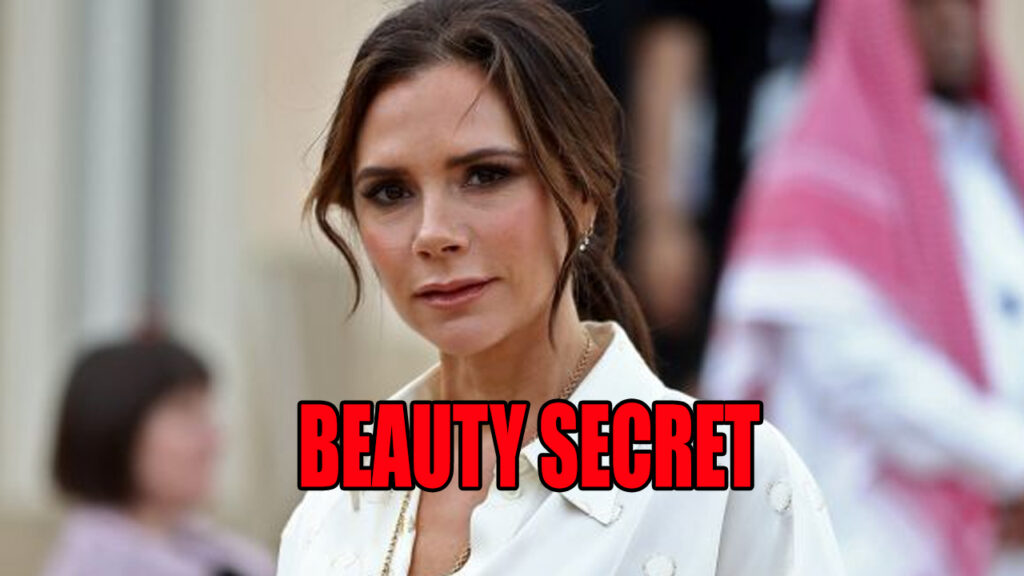 Secret Behind Victoria Beckham’s Beauty Secret 1