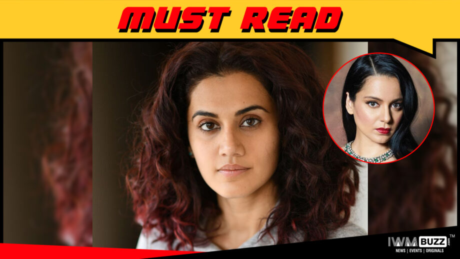 She (Kangana) has the right to have an opinion and so do I: Tapsee Pannu