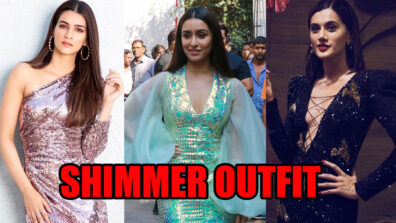 Slaying In Shimmer: Kriti Sanon, Shraddha Kapoor And Taapsee Pannu’s Wardrobe For Your Outfit Inspo