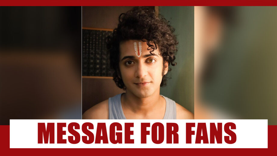 ‘Start believing in yourself’: Sumedh Mudgalkar aka Krishn sends a divine message for fans