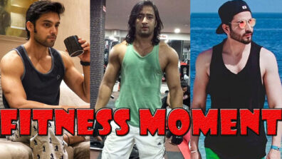 Top Fitness Moments Of Parth Samthaan, Shaheer Sheikh And Dheeraj Dhoopar From Instagram