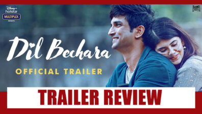 Trailer Review of Dil Bechara: Sushant Singh Rajput’s Swan Song Brings Tears To The Eyes