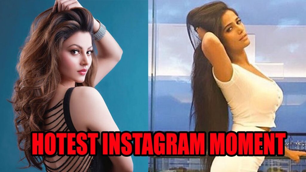 Urvashi Rautela VS Poonam Pandey: The Hottest Instagram Moment