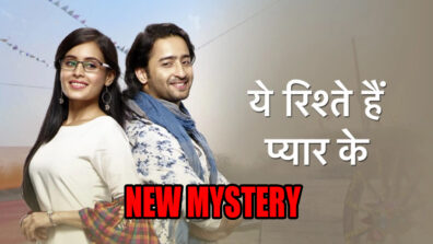 Yeh Rishtey Hain Pyaar Ke: Mystery track to create new drama