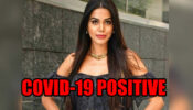 Actress Natasha Suri Tests Positive For Coronavirus