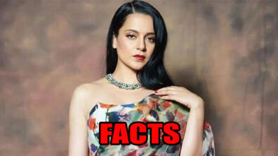 Are You A Kangana Ranaut’s Fan? These Facts You Should Know About Her