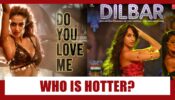 Disha Patani In Do You Love Me Vs Nora Fatehi In Dilbar: Who Is HOTTER?