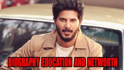 Dulquer Salmaan’s Biography, Education, And Net Worth!