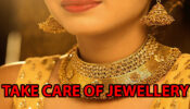 How To Take Care Of Your Jewellery At Home