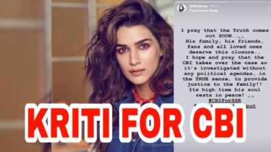 I hope and pray that the CBI takes over the case’ – Sushant Singh Rajput’s Raabta co-star Kriti Sanon shows support