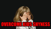 Is Your Kid Shy? How To Overcome Kids Hesitation With These Tips