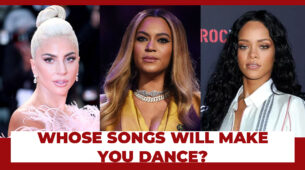 Lady Gaga vs Beyoncé vs Rihanna: Whose Songs Will Make You Dance?