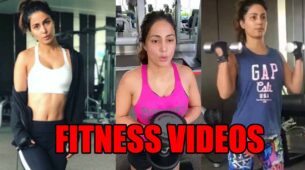 Naagin fame Hina Khan’s Stunning Unseen Fitness Videos