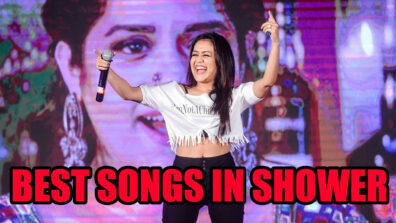 Neha Kakkar Best Songs to Sing In The Shower