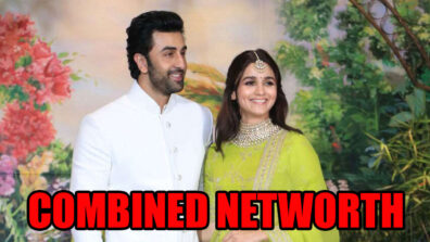 Ranbir Kapoor And Alia Bhatt’s Combined Net Worth In 2020 Will Shock You