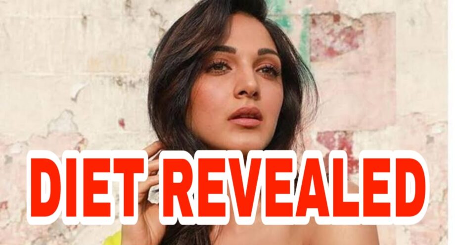 Revealed! Simple Diet Meal Plan Of Kiara Advani