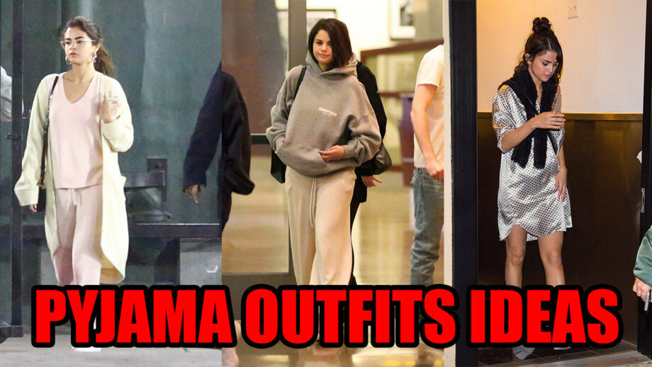 Selena Gomez's Chic And Comfy Pyjama Outfit Ideas