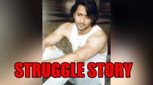 Shaheer Sheikh’s Struggle Story Will Make You Emotional