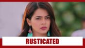Shakti Astitva Ke Ehsaas Ki Spoiler Alert: OMG!! Heer to be rusticated from college